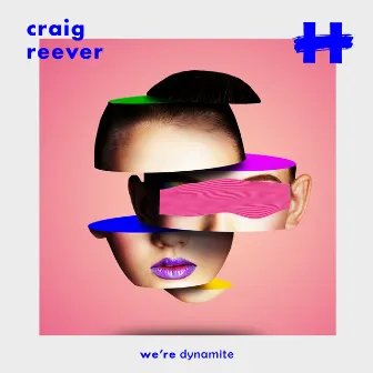 We're Dynamite by Craig Reever