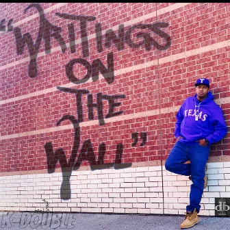 Writtings on the Wall by K-Double