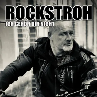 Ich gehör Dir nicht by Rockstroh