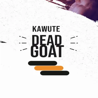 Dead Goat by Kawute