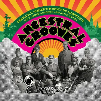 Ancestral Grooves by Terrance Simien's Krewe De Monifique