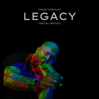 Legacy by Chachi Carvalho