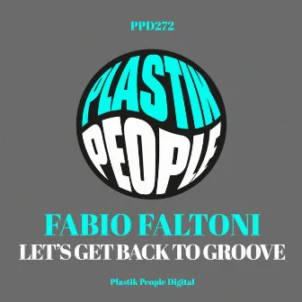 Let's get back to groove by Fabio Faltoni