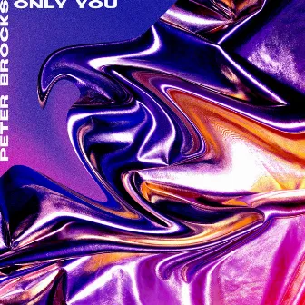 Only You by Peter Brocks