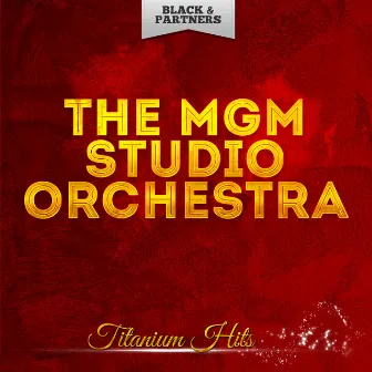 Titanium Hits by MGM Studio Orchestra