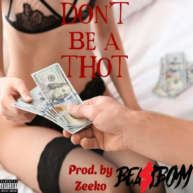 DON'T BE A THOT