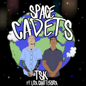 Space Cadets (feat. Lox Chatterbox) by TSK