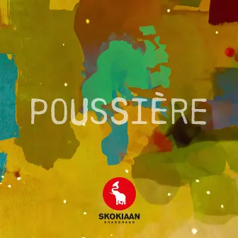 Poussière by Skokiaan Brass Band