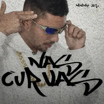 Nas Curvas by Nininho Zs