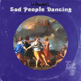 Sad People Dancing by La Bouquet