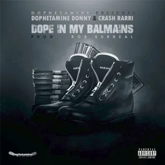 Dope In My Balmains by Dophetamine Donny