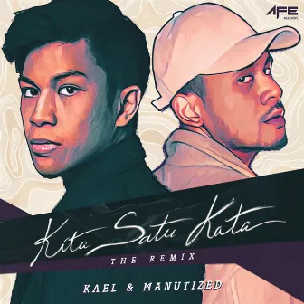 Kita Satu Kata (The Remix) by Manutized