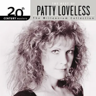 20th Century Masters: The Millennium Collection: Best Of Patty Loveless by Patty Loveless