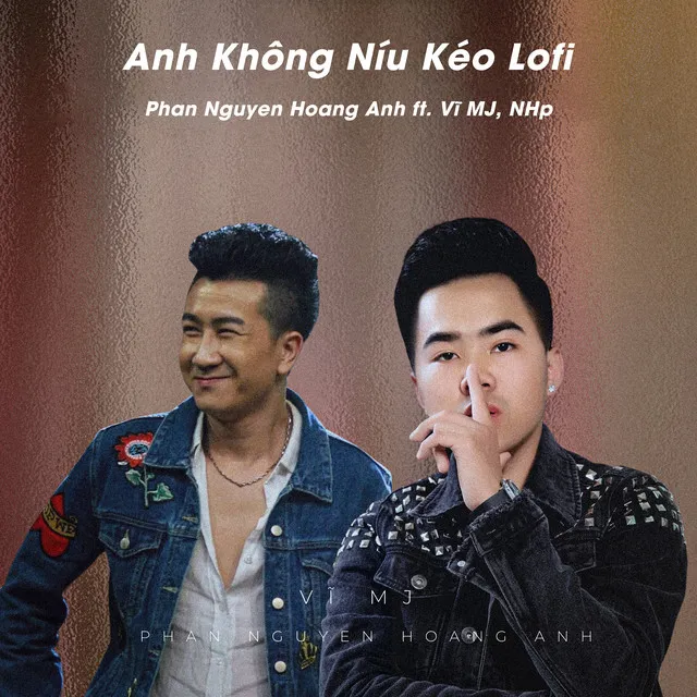 Anh Không Níu Kéo - Lofi