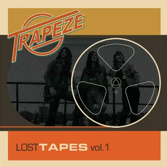 Lost Tapes, Vol. 1 by Trapeze