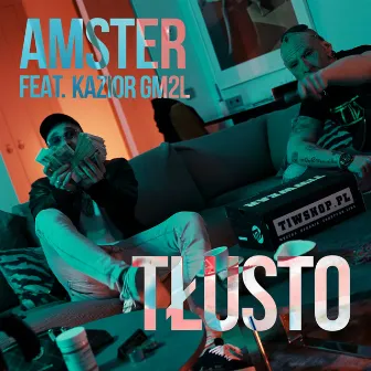 TŁUSTO by Amster