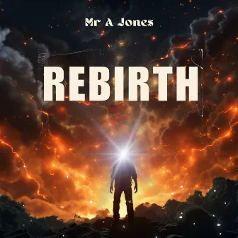 Rebirth by Mr A Jones