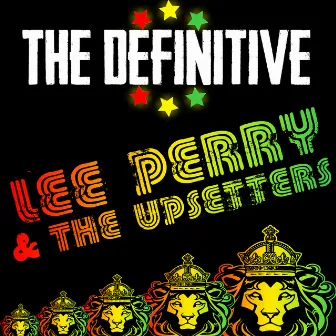 The Definitive Lee Perry & The Upsetters by Lee Perry & The Upsetters