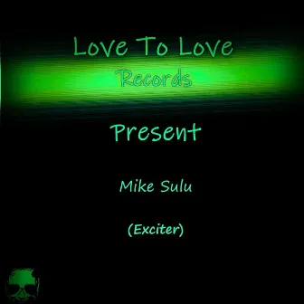 Exciter by Mike Sulu