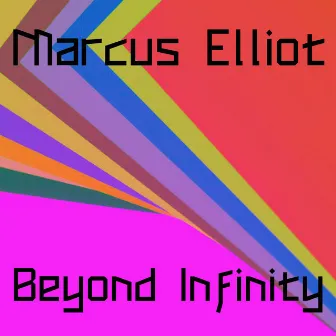 Beyond Infinity by Marcus Elliot