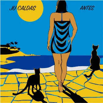 Antes by Ju Caldas