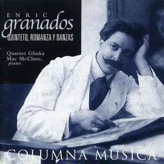 Enric Granados: Quinteto, Danzas & Romanzas by Mac McClure