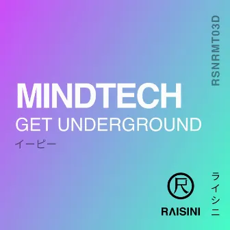 Get Underground by MindTech