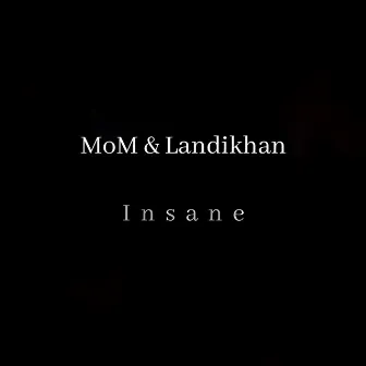 Insane by MoM