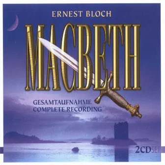 Bloch, E.: Macbeth [Opera] by Alexander Rumpf