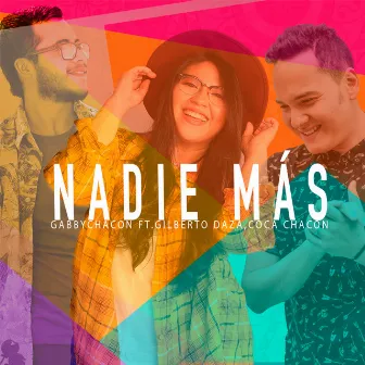 Nadie Más by Gabby Chacón