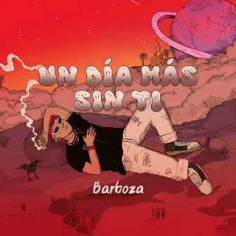 Un Día Más Sin Ti by Barboza