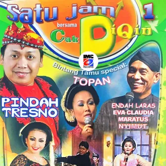 Satu Jam Bersama Cak Diqin I (Lagu Top dan Dagelan Segar) by Cak Diqin