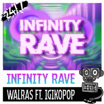 Infinity Rave by Walras