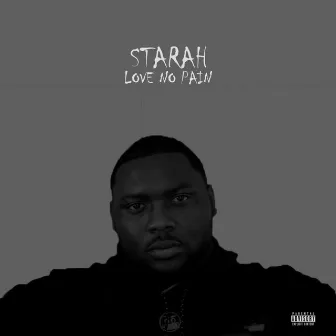 Love No Pain (Extended Play) by Starah