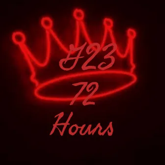 72 Hours by G23