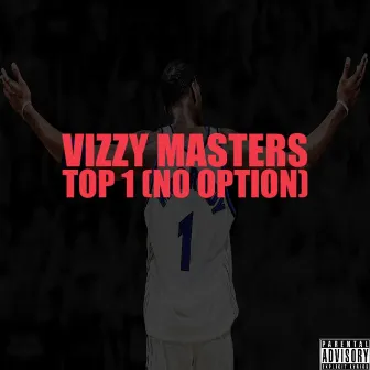 Top 1 (No Option) by Vizzy Masters