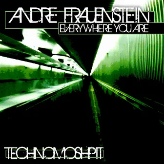 Everywhere You Are by Andre Frauenstein