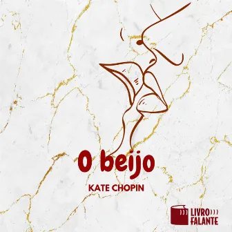 O beijo by Kate Chopin