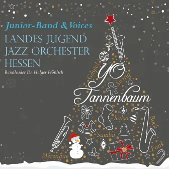 Yo Tannenbaum by LandesJugendJazzOrchester Hessen