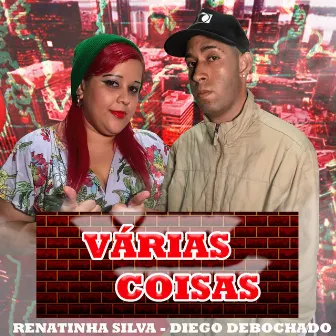 Várias Coisas by Diego debochado