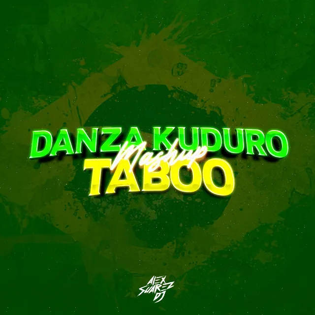 Danza Kuduro x Taboo (Mashup)