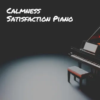 Calmness Satisfaction Piano by Musique Triste Piano