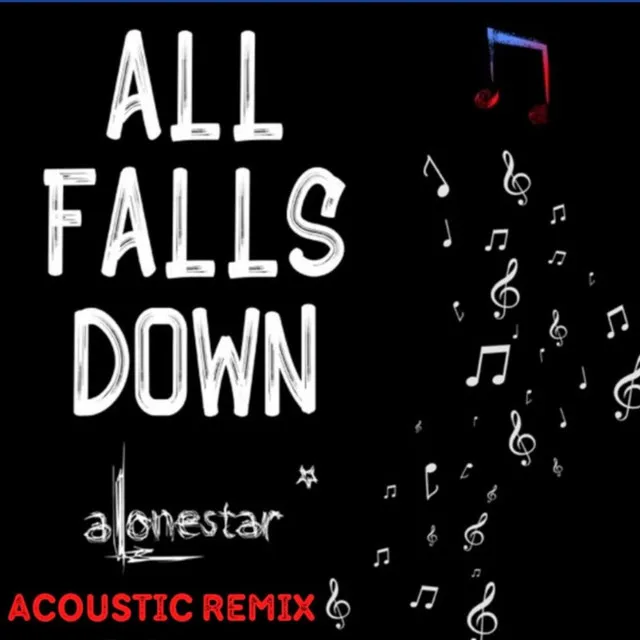 All Falls Down - Acoustic Remix