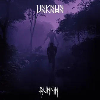 Runnin' by UNKNWN