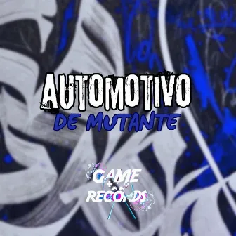 Automotivo de Mutante by ANDER MC