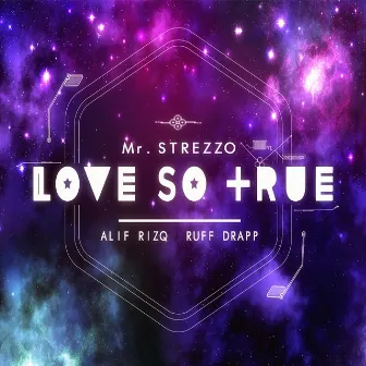 Love So True by Mr. Strezzo