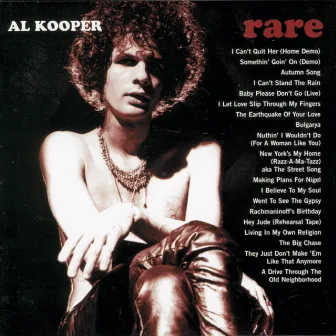 Rare & Well Done: The Greatest And Most Obscure Recordings 1964-2001 by Al Kooper