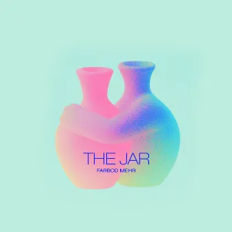 The Jar by Farbod Mehr