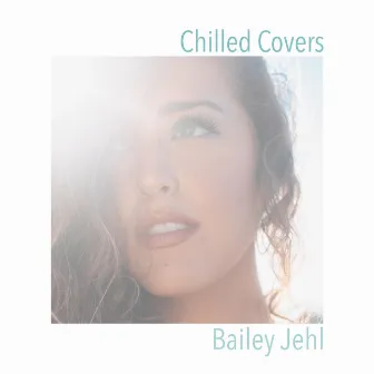 Chilled Covers by Bailey Jehl