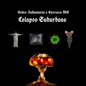 Colapso Suburbano by Coléo Infantaria